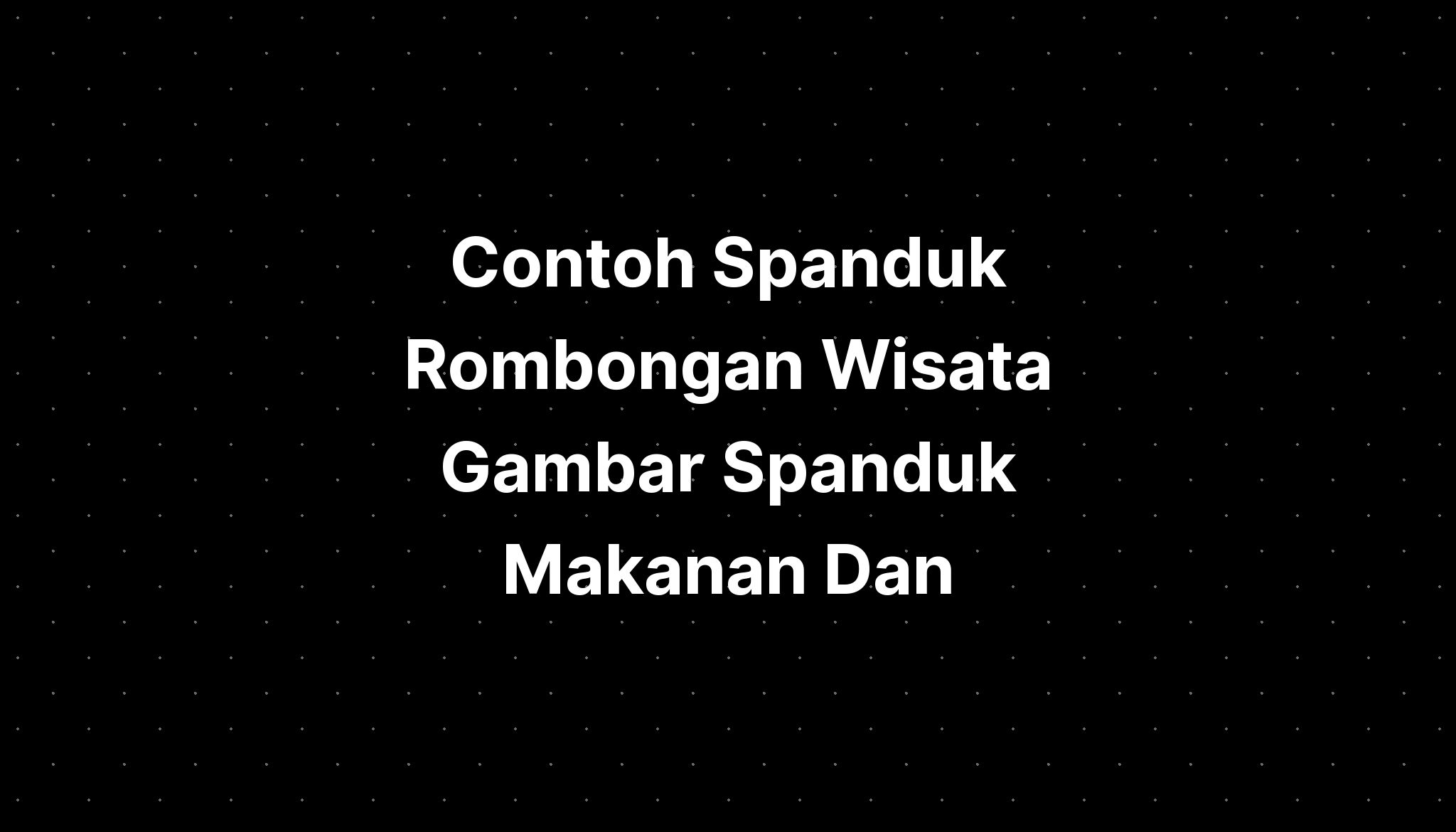 Spanduk Rombongan Wisata Contoh Spanduk Makanan Dan Minuman My Xxx